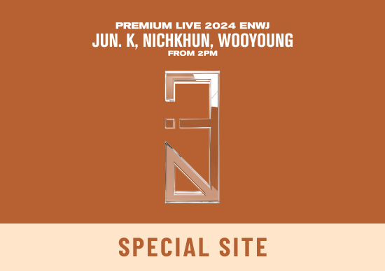 「Jun. K, NICHKHUN, WOOYOUNG (From 2PM) Premium Live 2024 [ENWJ]」SPECIAL SITE